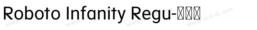 Roboto Infanity Regu字体转换